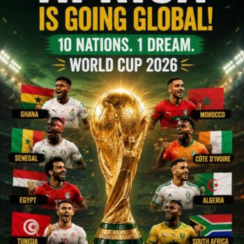 world cup 2026 features 10 African countries