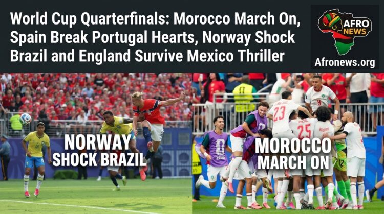 World Cup Quarterfinals: Morocco March On, Spain Break Portugal Hearts, Norway Shock Brazil and England Survive Mexico Thriller
