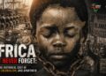 AFRICA MUST NEVER FORGET: THE HISTORICAL COST OF SLAVERY, COLONIALISM, AND APARTHEID