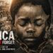 AFRICA MUST NEVER FORGET: THE HISTORICAL COST OF SLAVERY, COLONIALISM, AND APARTHEID