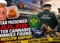 Qatar Passenger Jailed After Cannabis Gummies Found at Moscow Airport