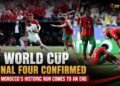 World Cup Final Four Confirmed as Morocco’s Historic Run Comes to an End