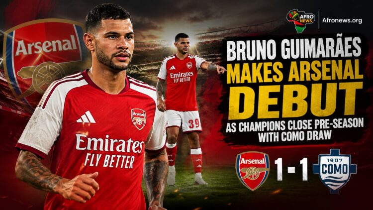 Bruno  Guimarães  Makes  Arsenal  Debut  as Champions  Close  Pre-Season  with  Como Draw