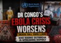 DR Congo’s Ebola Crisis Worsens as Death Toll Tops 1,500, WHO Warns Outbreak Is Spreading Rapidly