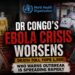 DR Congo’s Ebola Crisis Worsens as Death Toll Tops 1,500, WHO Warns Outbreak Is Spreading Rapidly