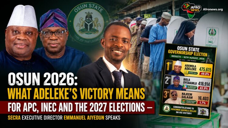 Osun 2026: What Adeleke’s Victory Means for APC, INEC and the 2027 Elections — SECRA Executive Director Emmanuel Aiyedun Speaks