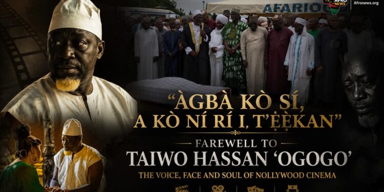“Àgbà Kò Sí, A Kò Ní Rí I T’ẹ́ẹ̀kan” Farewell to Taiwo Hassan ‘Ogogo’, the Voice, Face and Soul of Nollywood Cinema