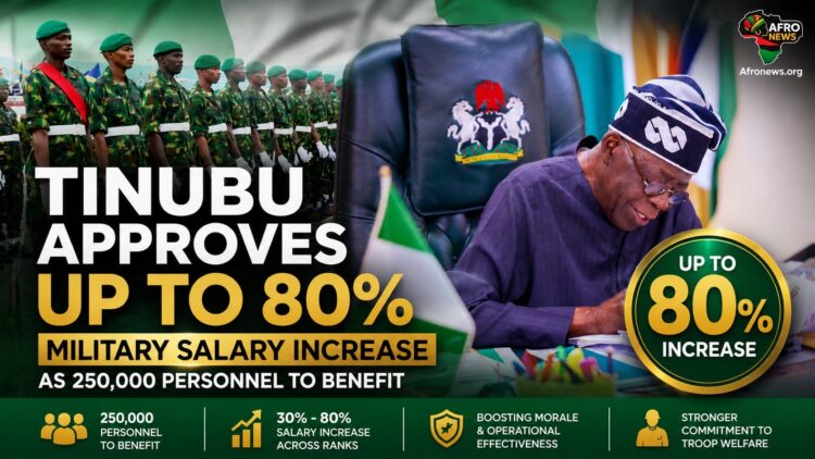 Tinubu Approves Up to 80% Military Salary Increase as 250,000 Personnel to Benefit