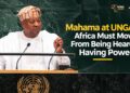 Mahama at UNGA81: Africa Must Move From Being Heard to Having Power