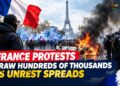 France Protests Draw Hundreds of Thousands as Unrest Spreads