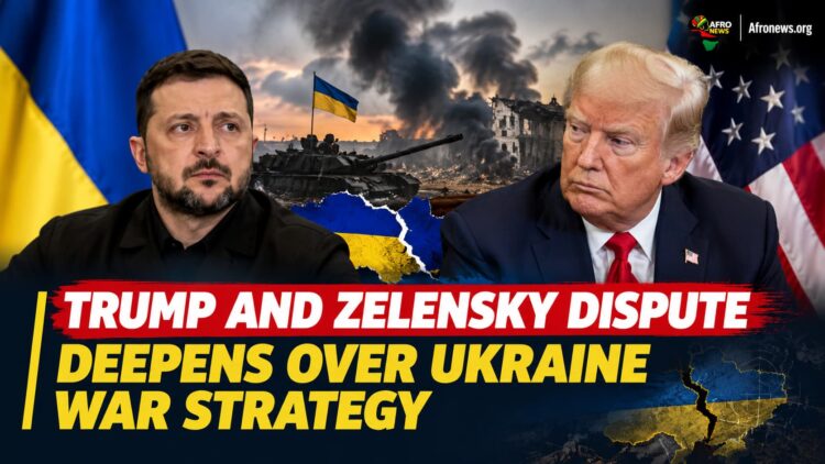 Trump and Zelensky Dispute Deepens Over Ukraine War Strategy.