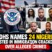 US DHS Names 24 Nigerians Arrested in Immigration Crackdown Over Alleged Crimes